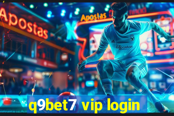 q9bet7 vip login